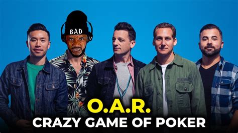 O.A.R. – Crazy Game Of Poker .